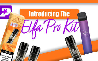 All About Elfa Pro Pre-Filled Pods & Kits - Prime Vapes UK