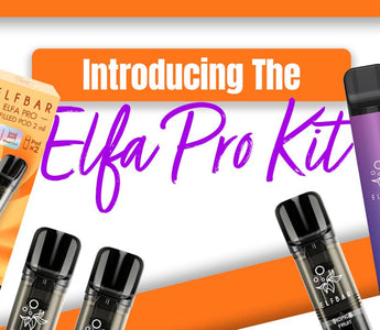 All About Elfa Pro Pre-Filled Pods & Kits - Prime Vapes UK