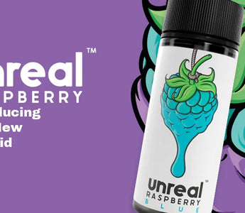 Introducing the Unreal E-liquid Range - Prime Vapes UK