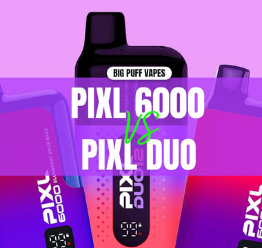 PIXL 6000 vs PIXL Duo 12 - Prime Vapes UK