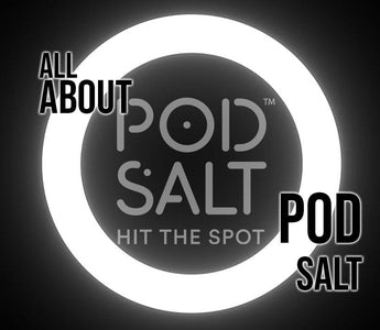 Pod Salt Really Hits The Spot - Prime Vapes UK