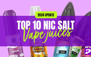The Top 10 Best Nic Salts of 2024 - Prime Vapes UK