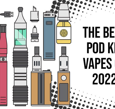 The Ultimate Guide To The Best Pod Kits For Nic Salts - Prime Vapes UK
