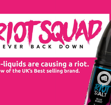 These E-liquids Are Causing A Riot - Prime Vapes UK