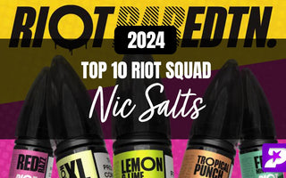 Top 10 Riot Bar EDTN Nic Salt Flavours 2024 - Prime Vapes UK