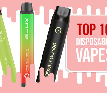 Top Ten Disposable Vapes of 2022 - Prime Vapes UK