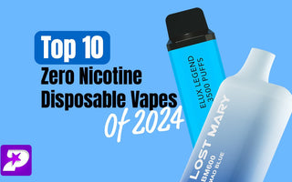 Top Ten Zero Nic Disposables - Prime Vapes UK