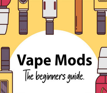 Vape Mods, the beginners guide - Prime Vapes UK